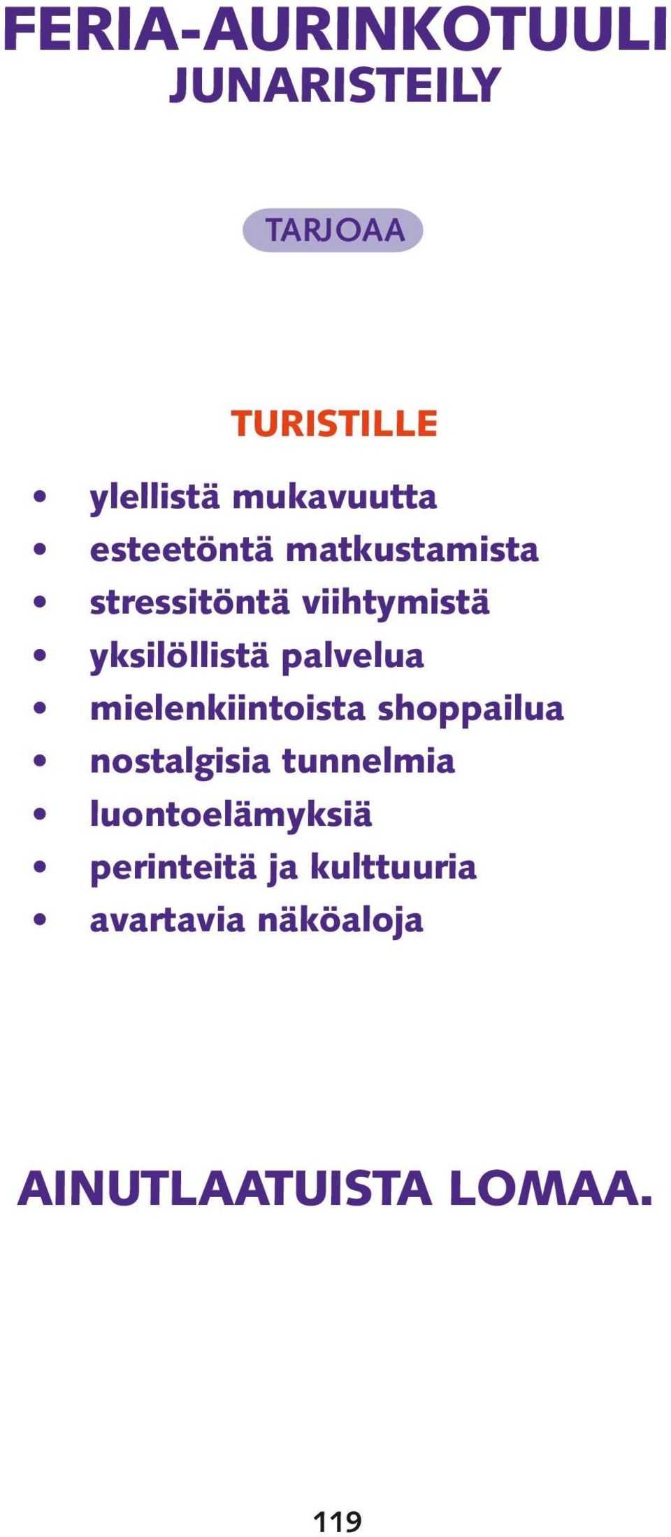 palvelua mielenkiintoista shoppailua nostalgisia tunnelmia