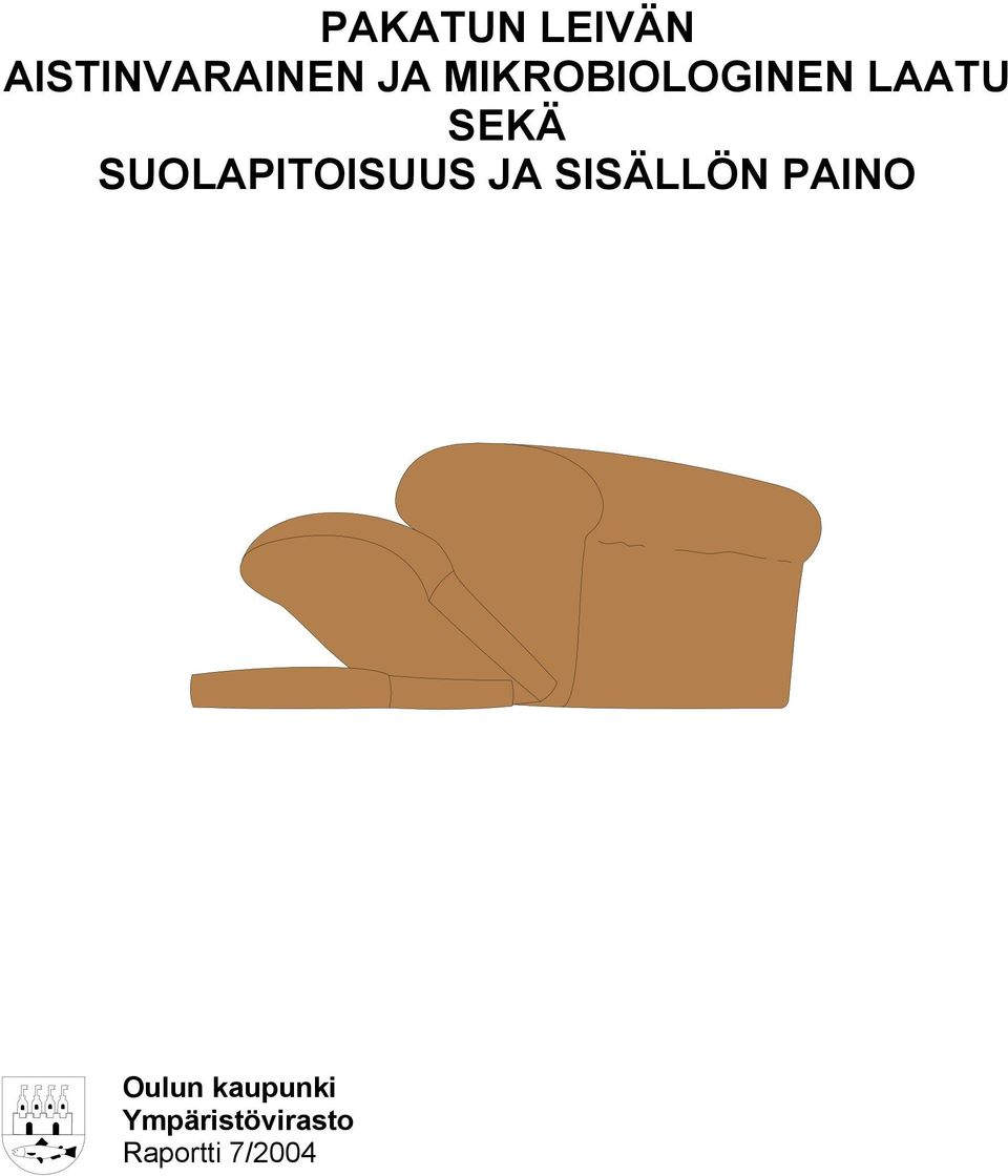 SUOLAPITOISUUS JA SISÄLLÖN PAINO