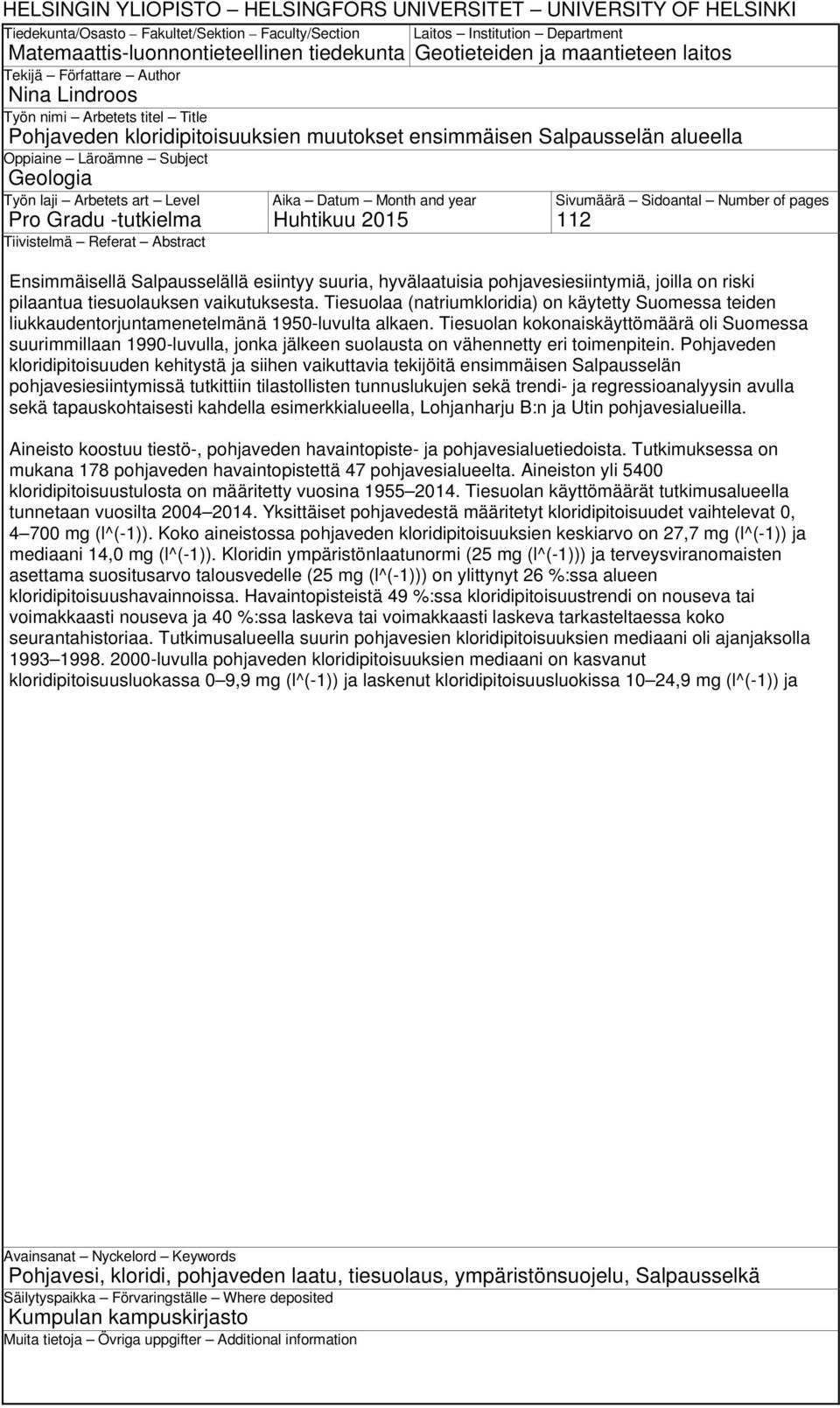 laji Arbetets art Level Aika Datum Month and year Sivumäärä Sidoantal Number of pages Tiivistelmä Referat Abstract