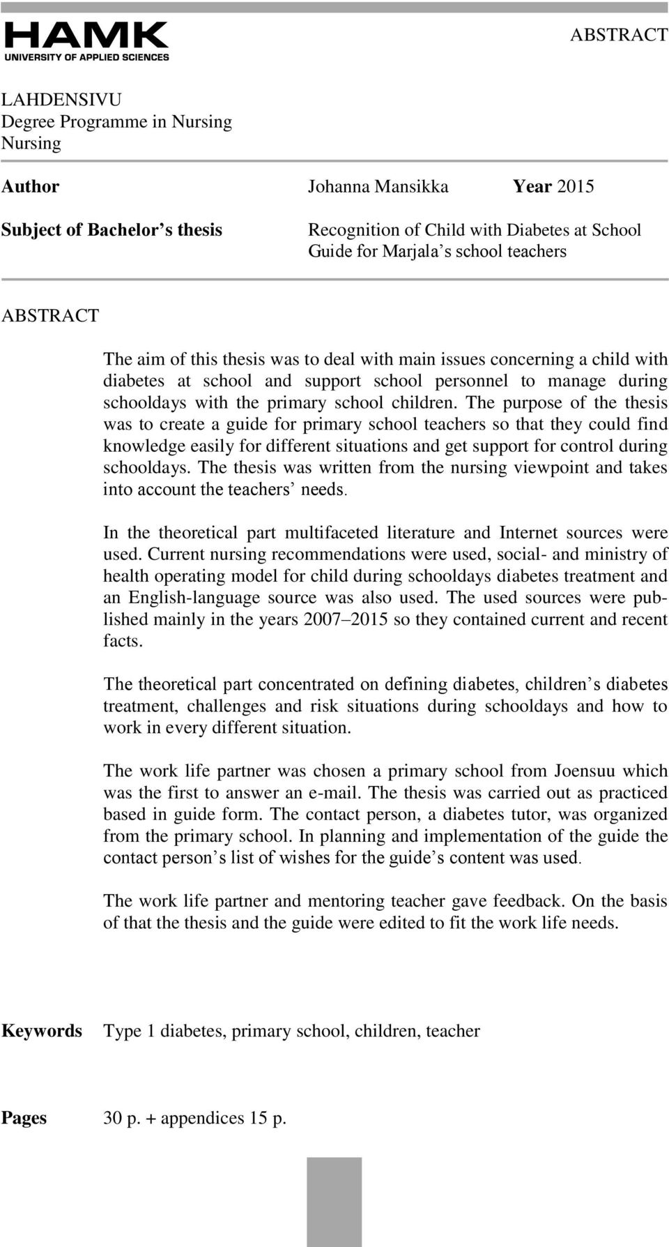 The purpose of the thesis was to create a guide for primary school teachers so that they could find knowledge easily for different situations and get support for control during schooldays.