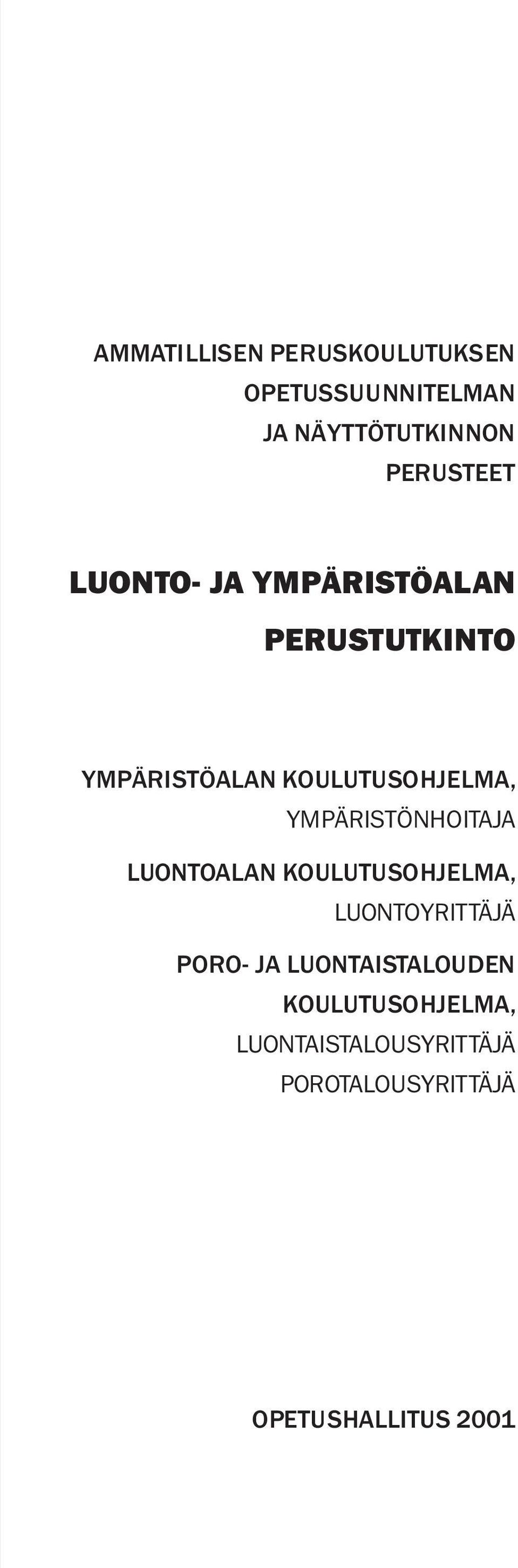 YMPÄRISTÖNHOITAJA LUONTOALAN KOULUTUSOHJELMA, LUONTOYRITTÄJÄ PORO- JA
