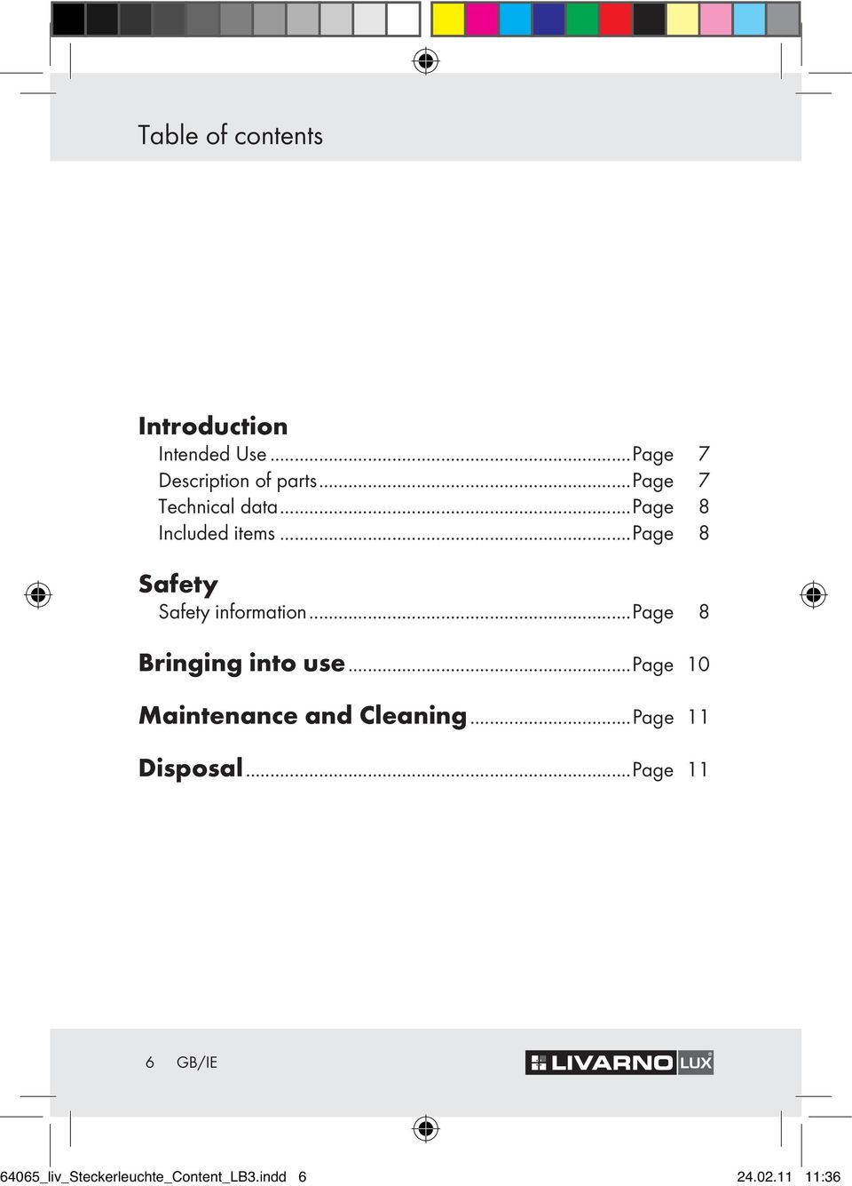 ..page 8 Safety Safety information...page 8 Bringing into use.