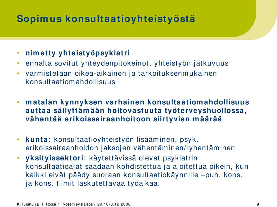 kunta: konsultaatioyhteistyön lisääminen, psyk.