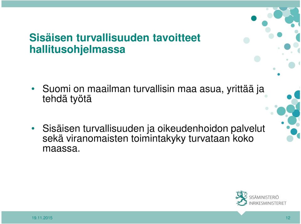 työtä Sisäisen turvallisuuden ja oikeudenhoidon palvelut