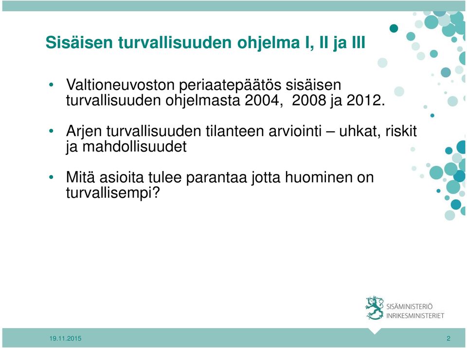 Arjen turvallisuuden tilanteen arviointi uhkat, riskit ja