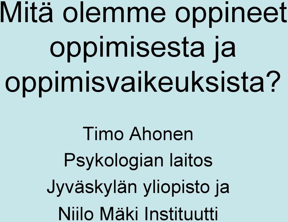 Timo Ahonen Psykologian laitos