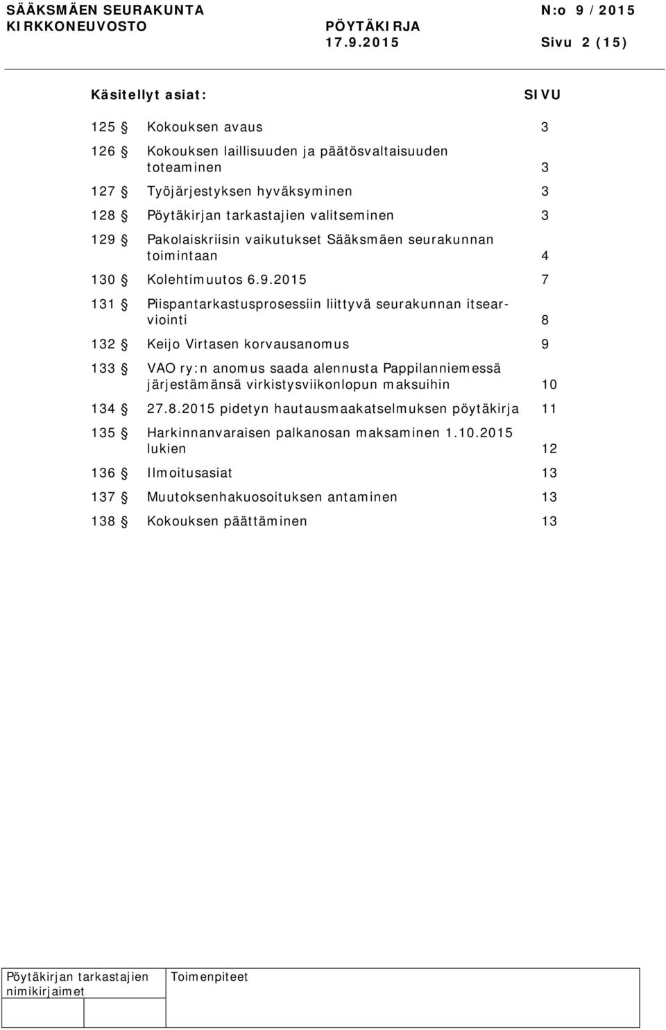 Pakolaiskriisin vaikutukset Sääksmäen seurakunnan toimintaan 4 130 Kolehtimuutos 6.9.