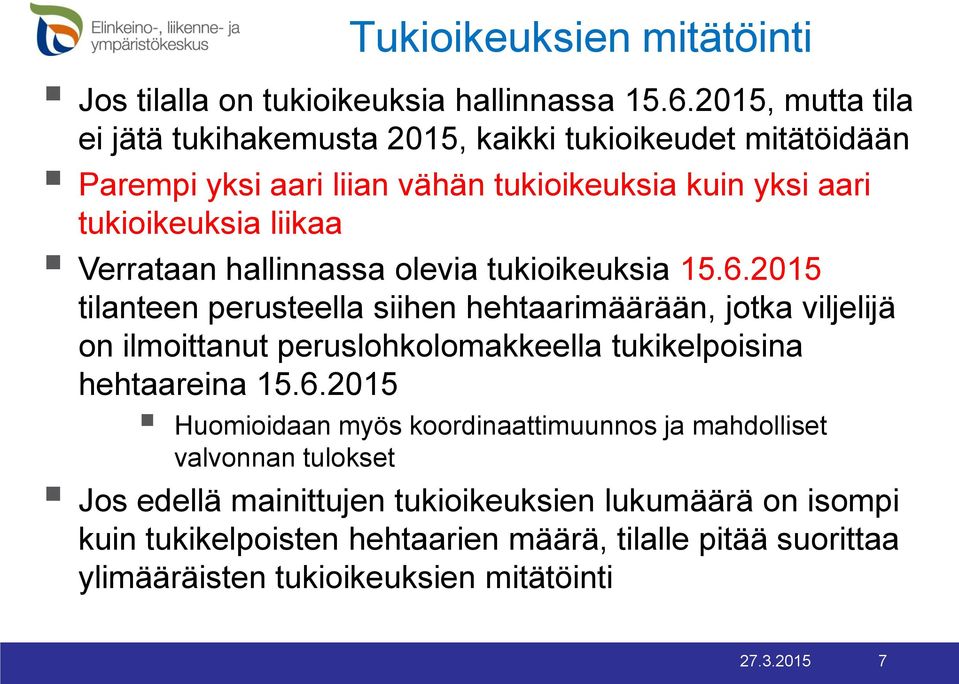 Verrataan hallinnassa olevia tukioikeuksia 15.6.