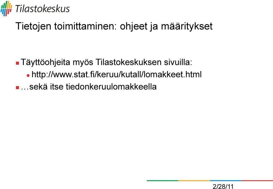 Tilastokeskuksen sivuilla: http://www.stat.