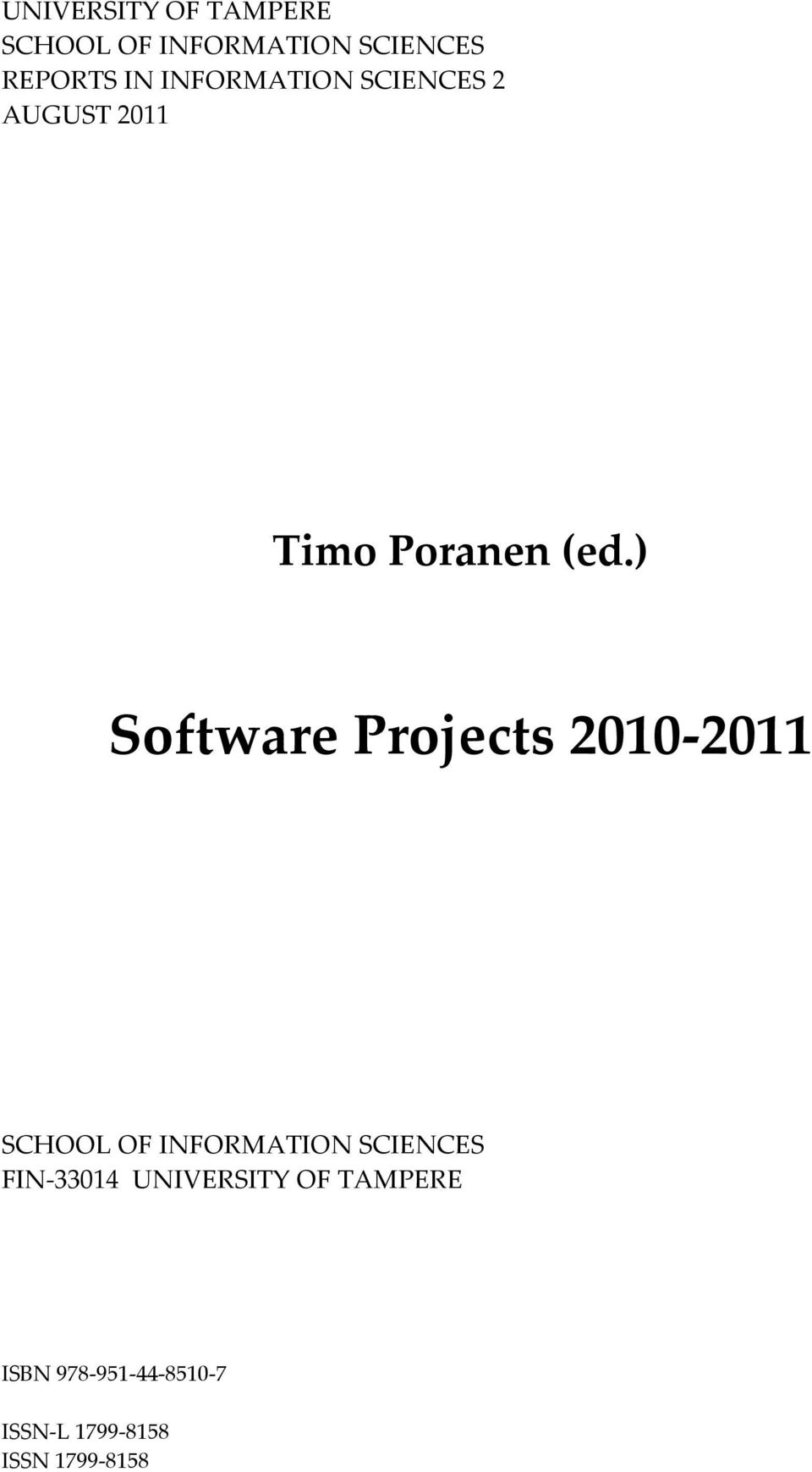 ) Software Projects 2010 2011 SCHOOL OF INFORMATION SCIENCES FIN