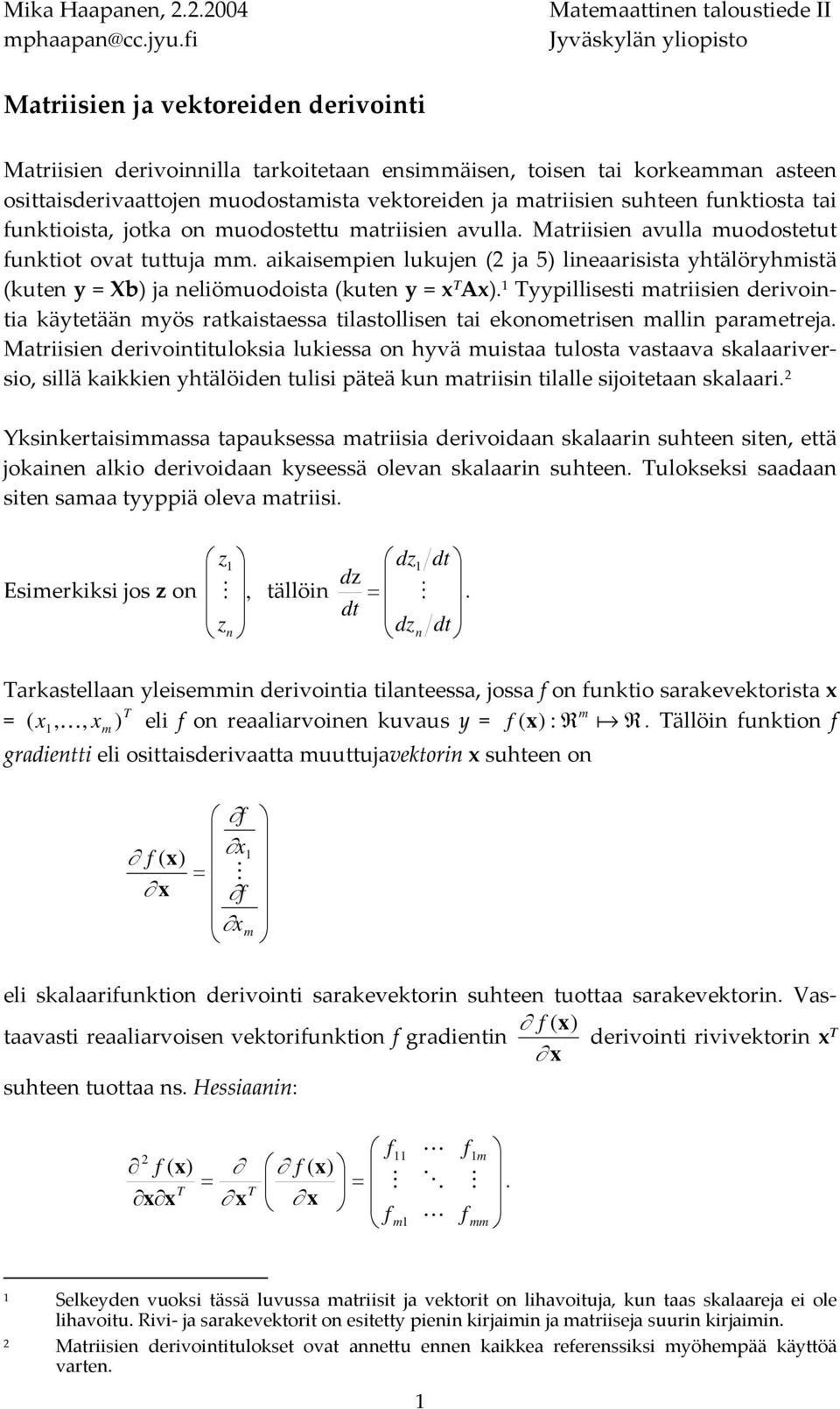 trs drvod slr sut st ttä o lo drvod sssä olv slr sut uloss sd st s tä olv trs z Esrs os z o tällö z dz dt dz dt dz dt rstll ls drvot tltss oss o uto srvtorst K l o rlrvo uvus ällö uto rdtt l