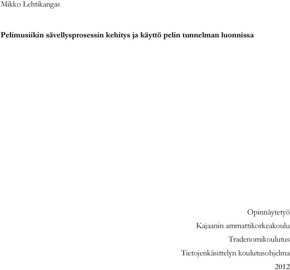 tunnelman luonnissa Opinnäytetyö Kajaanin