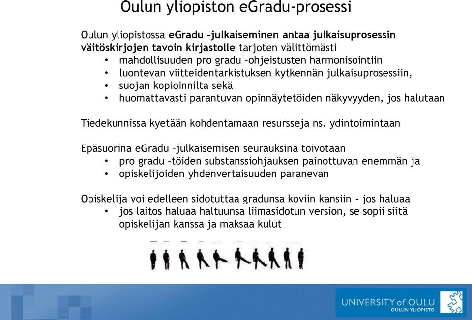 Tiedekunnissa kyetään kohdentamaan resursseja ns.