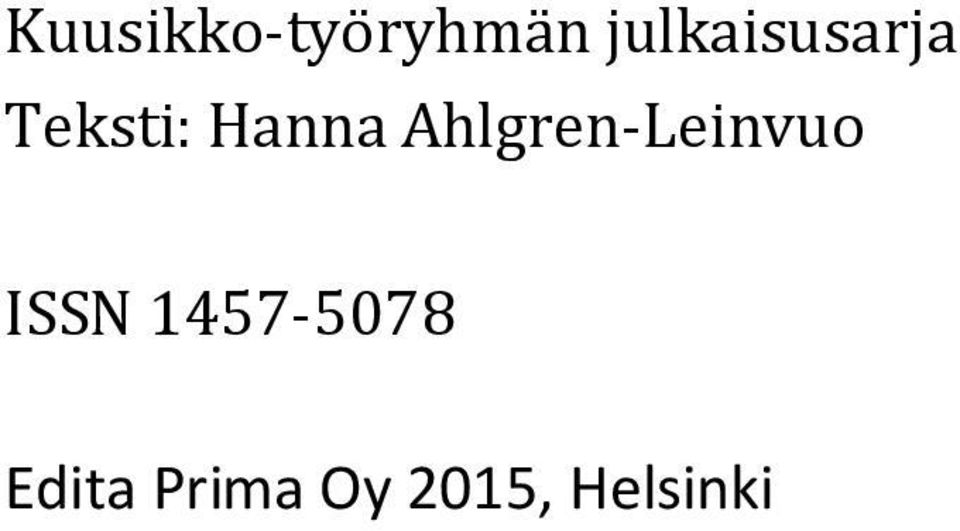 Hanna Ahlgren-Leinvuo ISSN