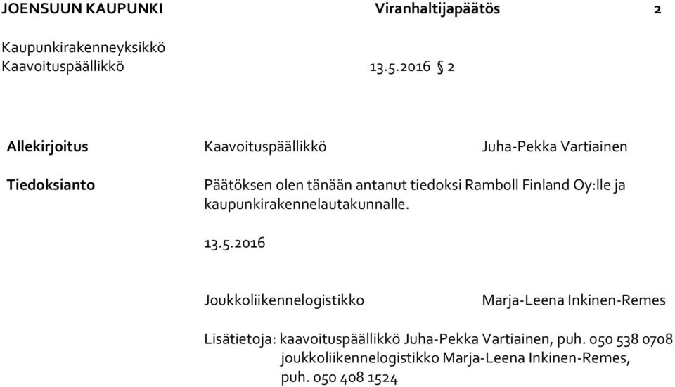 kaupunkirakennelautakunnalle. 13.5.