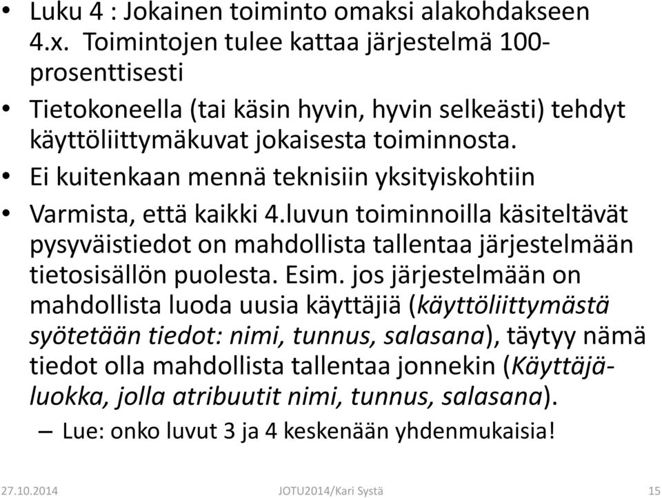 Ei kuitenkaan mennä teknisiin yksityiskohtiin Varmista, että kaikki 4.