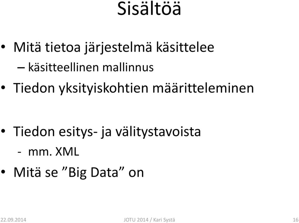 määritteleminen Tiedon esitys- ja välitystavoista