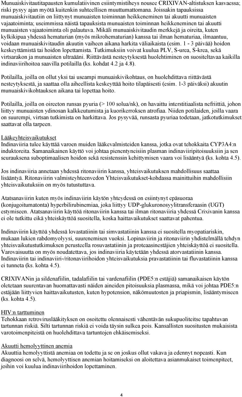 akuutti munuaisten vajaatoiminta oli palautuva.