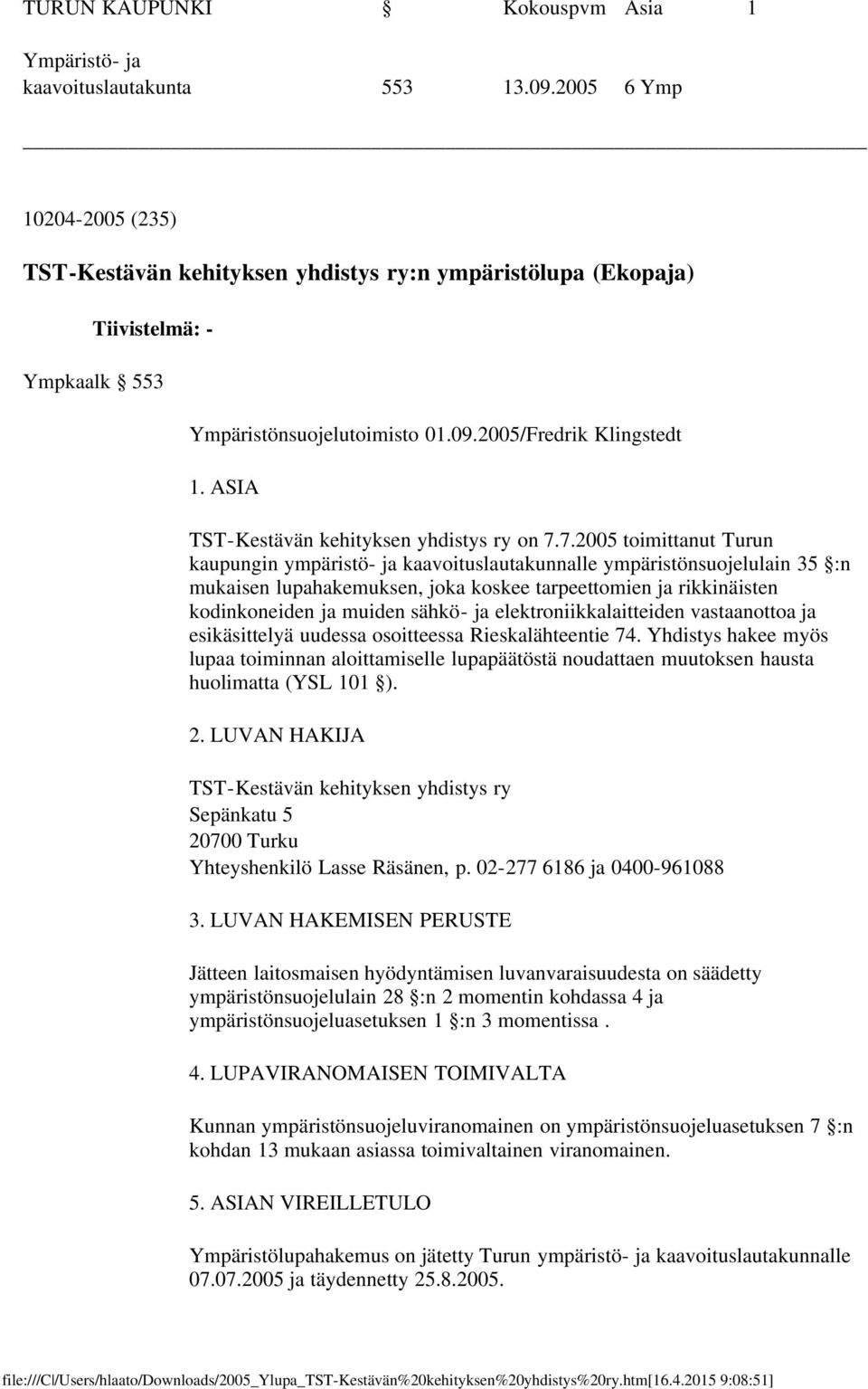 ASIA TST-Kestävän kehityksen yhdistys ry on 7.