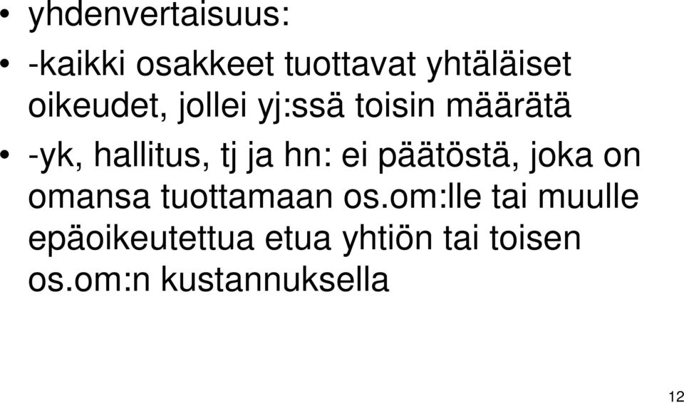 hn: ei päätöstä, joka on omansa tuottamaan os.