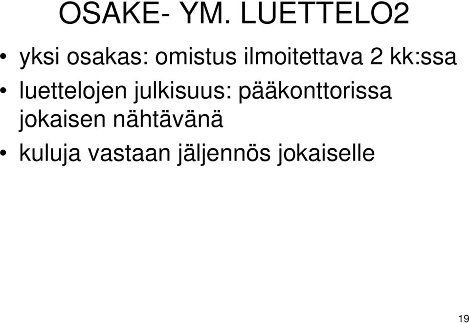 ilmoitettava 2 kk:ssa luettelojen