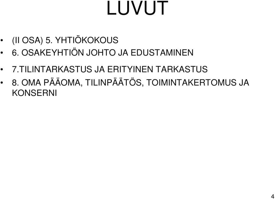 TILINTARKASTUS JA ERITYINEN TARKASTUS 8.