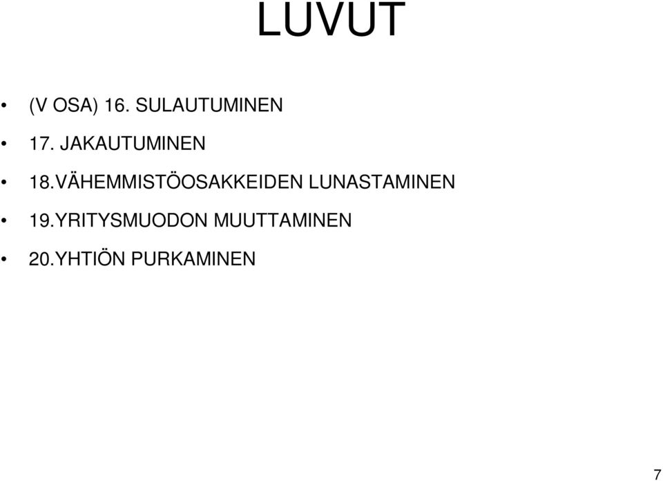 VÄHEMMISTÖOSAKKEIDEN LUNASTAMINEN