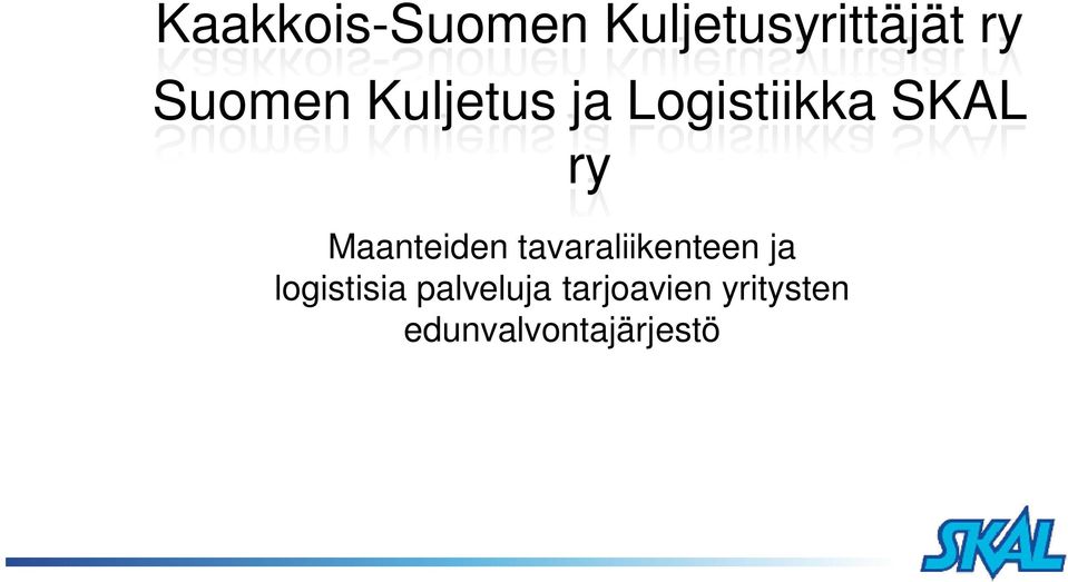 Maanteiden tavaraliikenteen ja logistisia