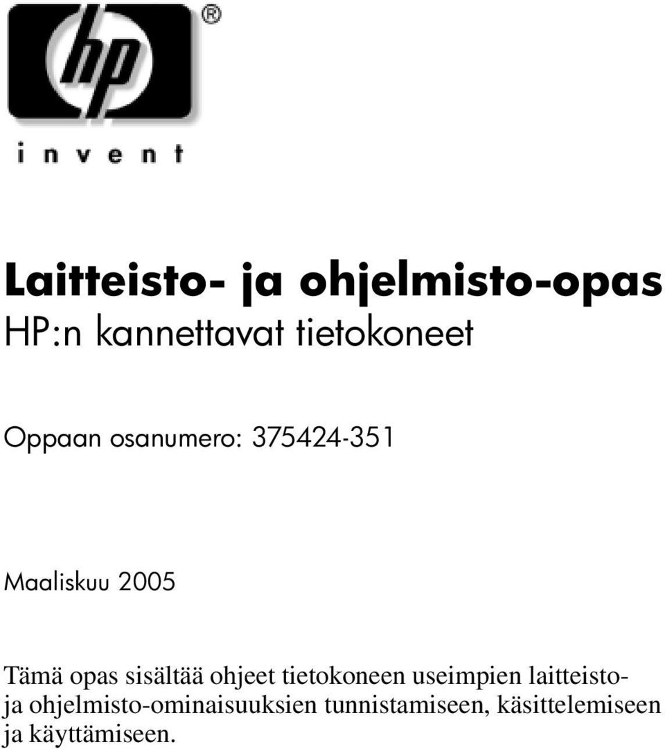 sisältää ohjeet tietokoneen useimpien laitteistoja