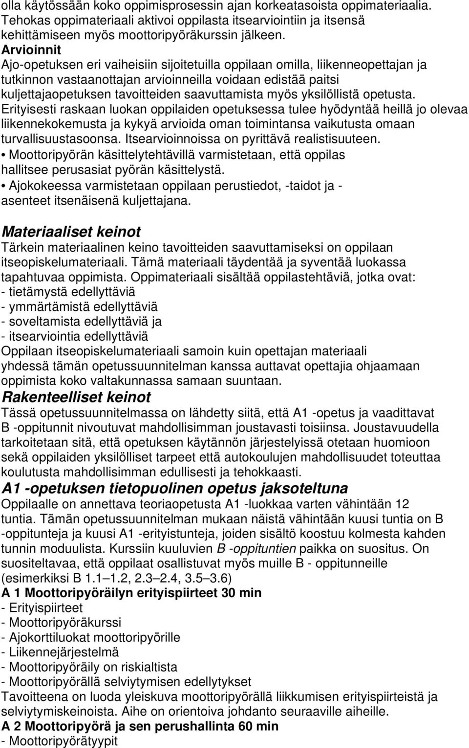 saavuttamista myös yksilöllistä opetusta.