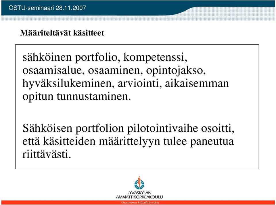 aikaisemman opitun tunnustaminen.