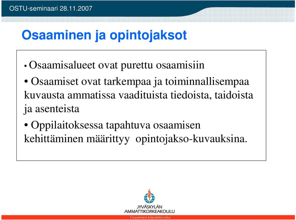 vaadituista tiedoista, taidoista ja asenteista Oppilaitoksessa
