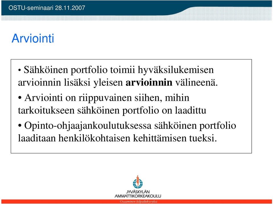 Arviointi on riippuvainen siihen, mihin tarkoitukseen sähköinen