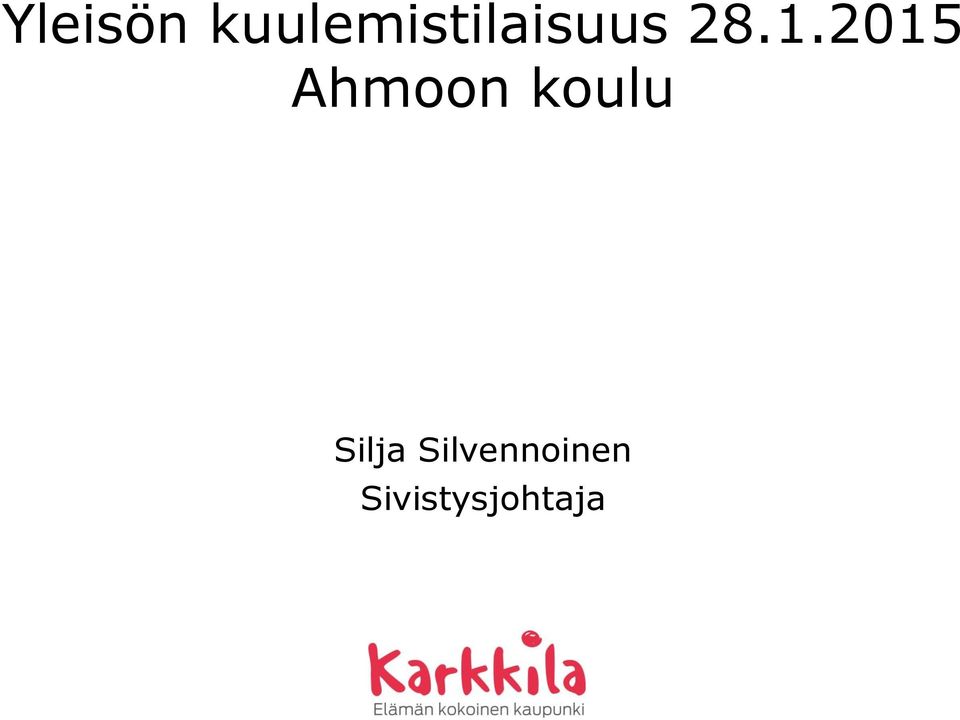 1.2015 Ahmoon koulu