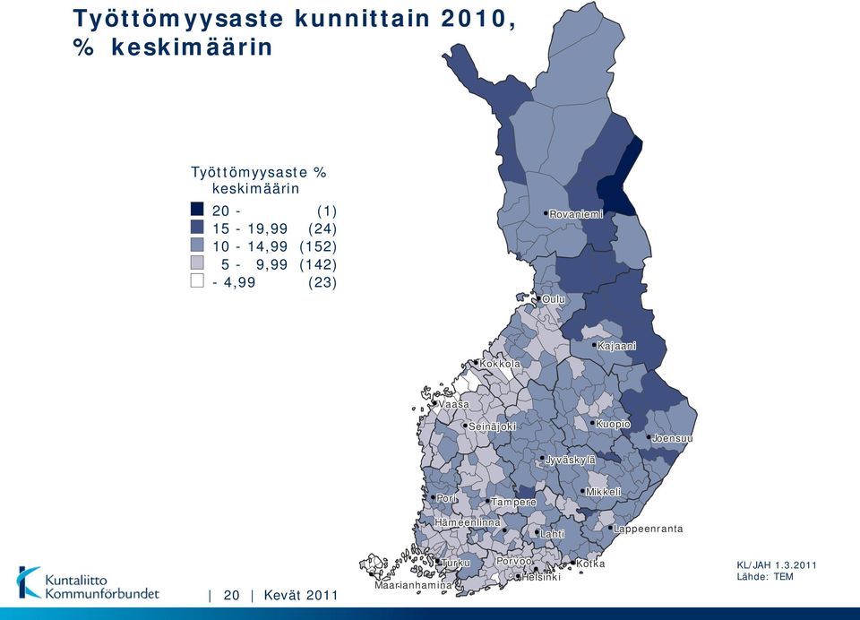 Kajaani Vaasa Seinäjoki Kuopio Jyväskylä Joensuu Pori Tampere Mikkeli Hämeenlinna