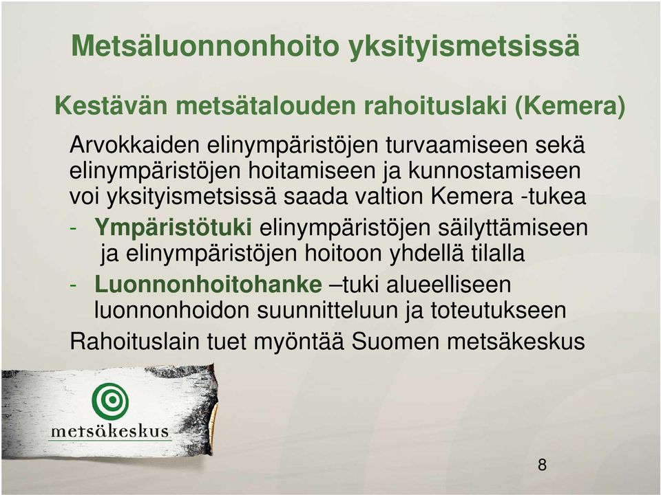 -tukea - Ympäristötuki elinympäristöjen säilyttämiseen ja elinympäristöjen hoitoon yhdellä tilalla -