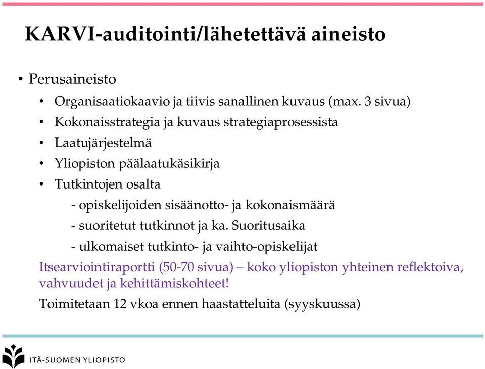 opiskelijoiden sisäänotto- ja kokonaismäärä - suoritetut tutkinnot ja ka.