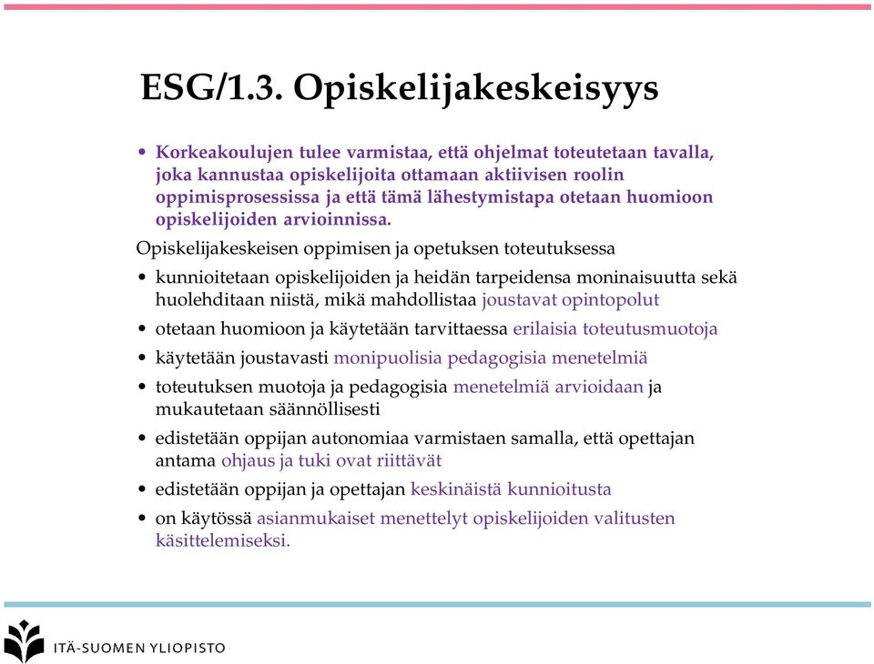 huomioon opiskelijoiden arvioinnissa.