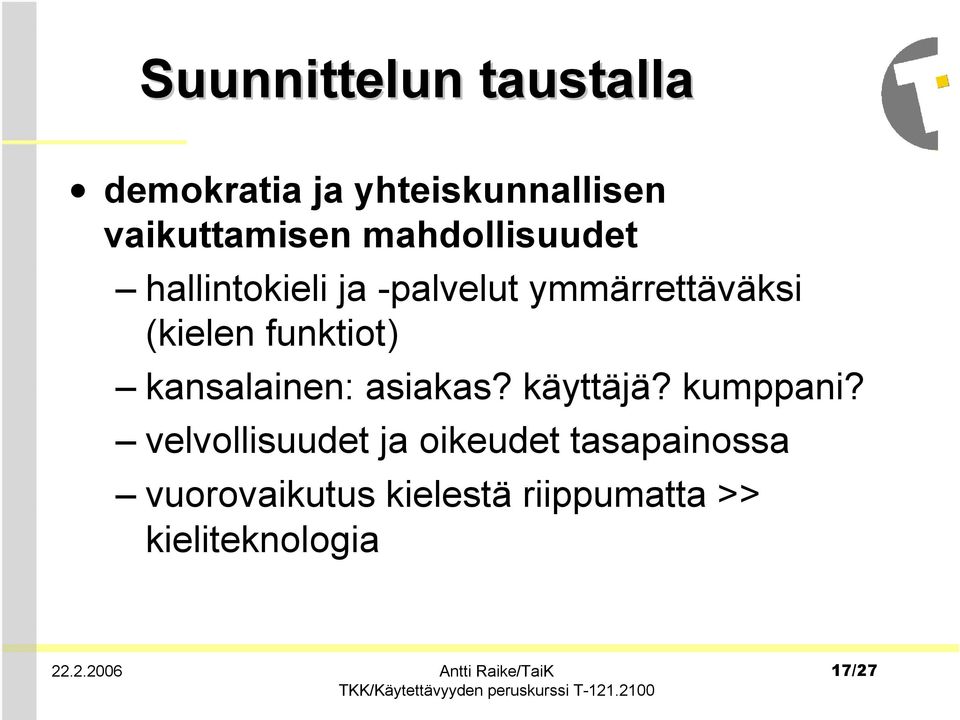 funktiot) kansalainen: asiakas? käyttäjä? kumppani?