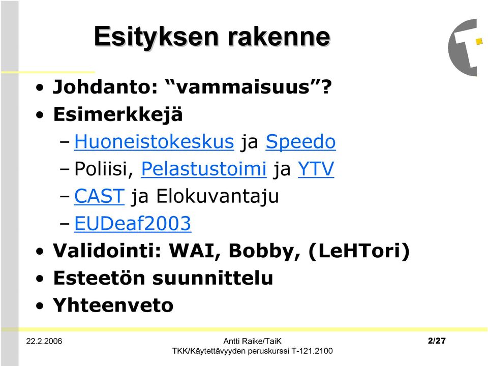 Pelastustoimi ja YTV CAST ja Elokuvantaju EUDeaf2003