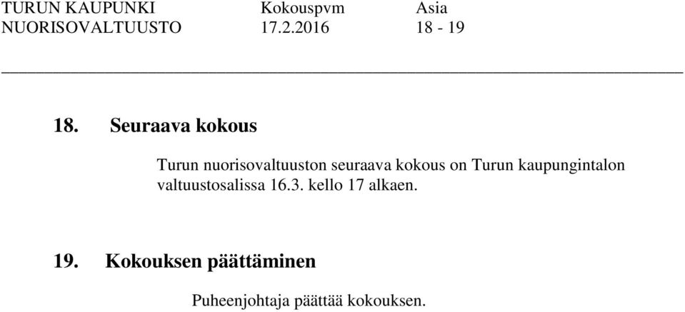 kokous on Turun kaupungintalon valtuustosalissa 16.3.