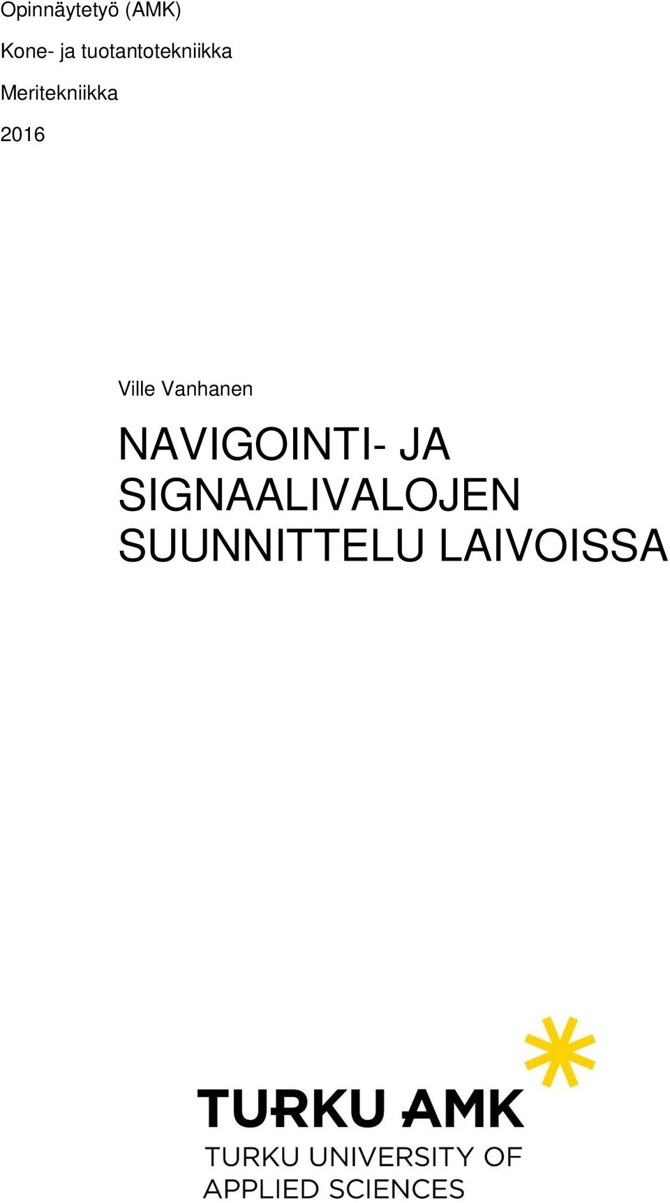 2016 Ville Vanhanen NAVIGOINTI-