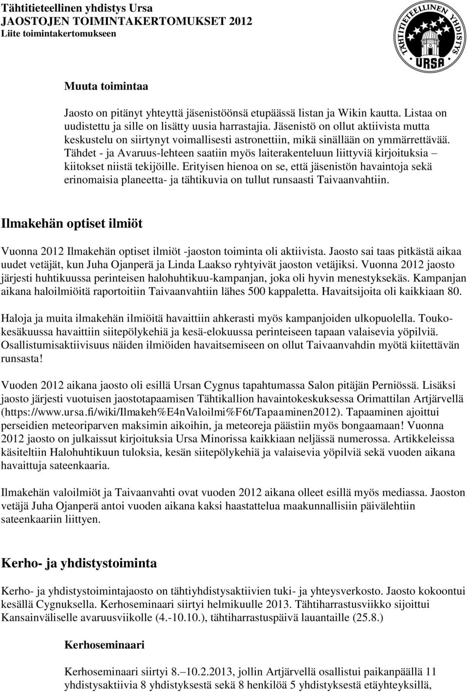 Tähdet - ja Avaruus-lehteen saatiin myös laiterakenteluun liittyviä kirjoituksia kiitokset niistä tekijöille.