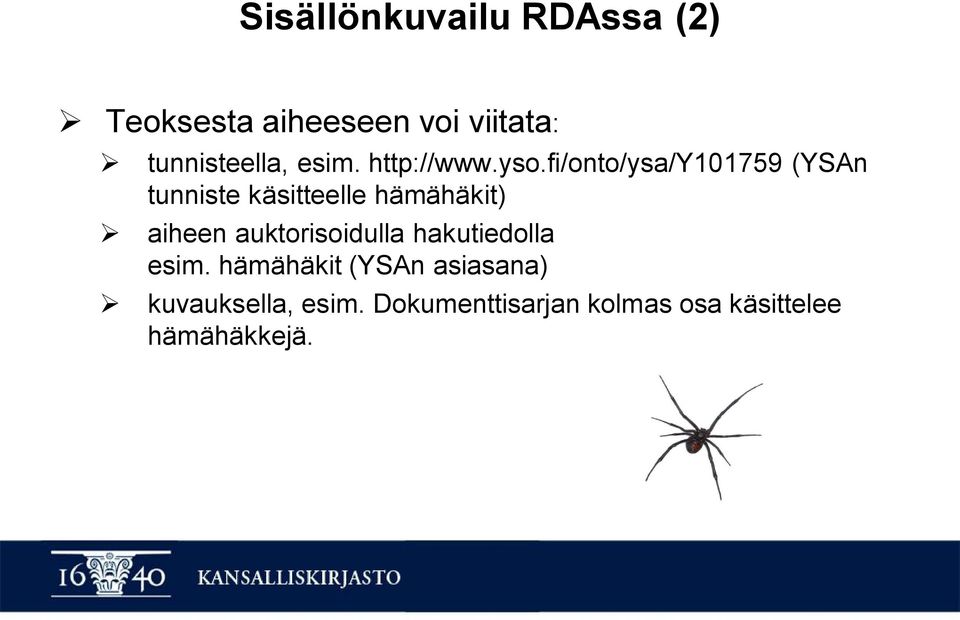 fi/onto/ysa/y101759 (YSAn tunniste käsitteelle hämähäkit) aiheen