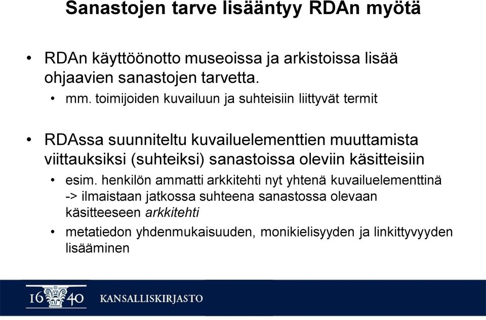 (suhteiksi) sanastoissa oleviin käsitteisiin esim.