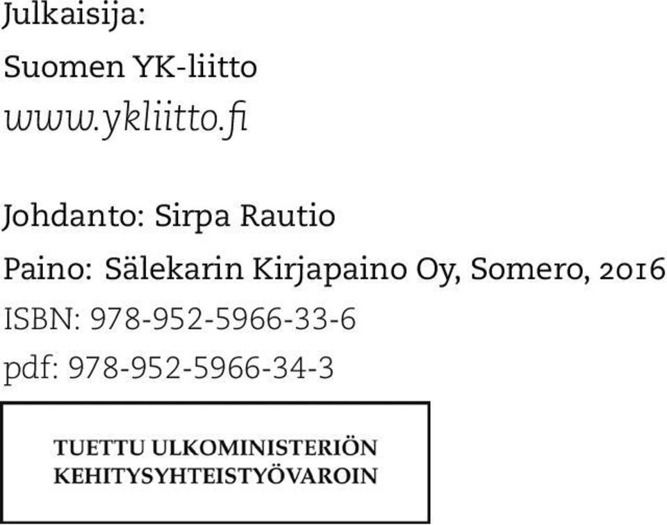 fi Johdanto: Sirpa Rautio Paino: