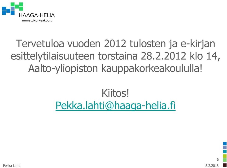 28.2.2012 klo 14, Aalto-yliopiston