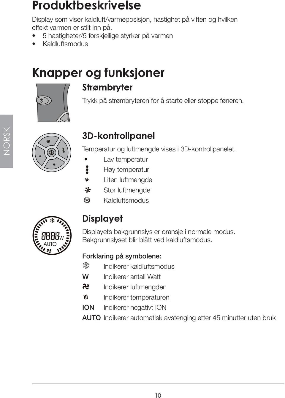 NORSK 3D-kontrollpanel Temperatur og luftmengde vises i 3D-kontrollpanelet.