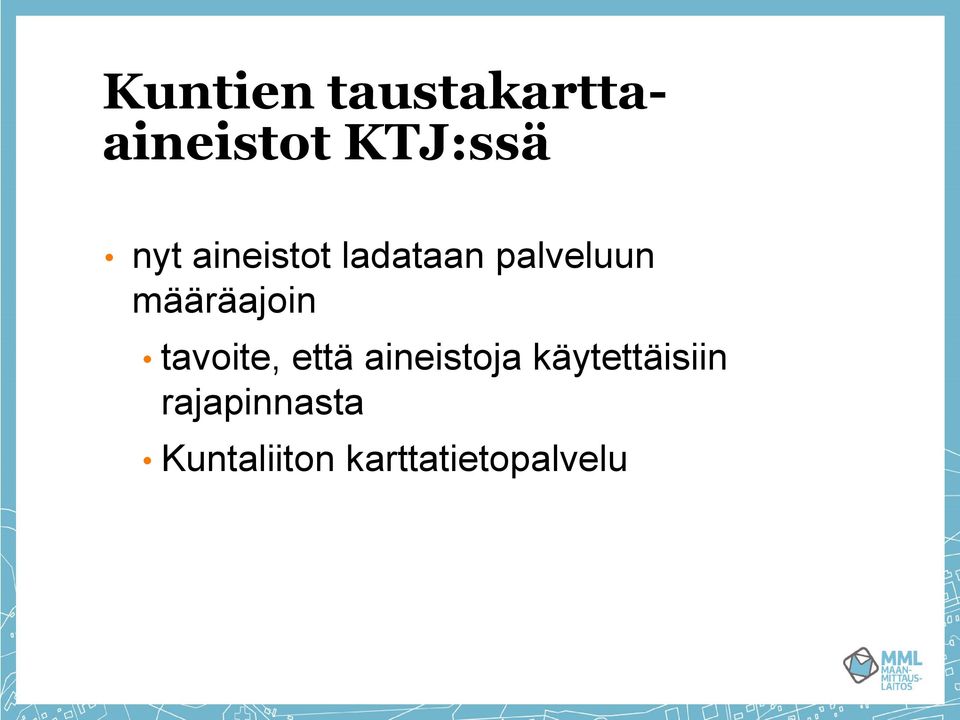 määräajoin tavoite, että aineistoja