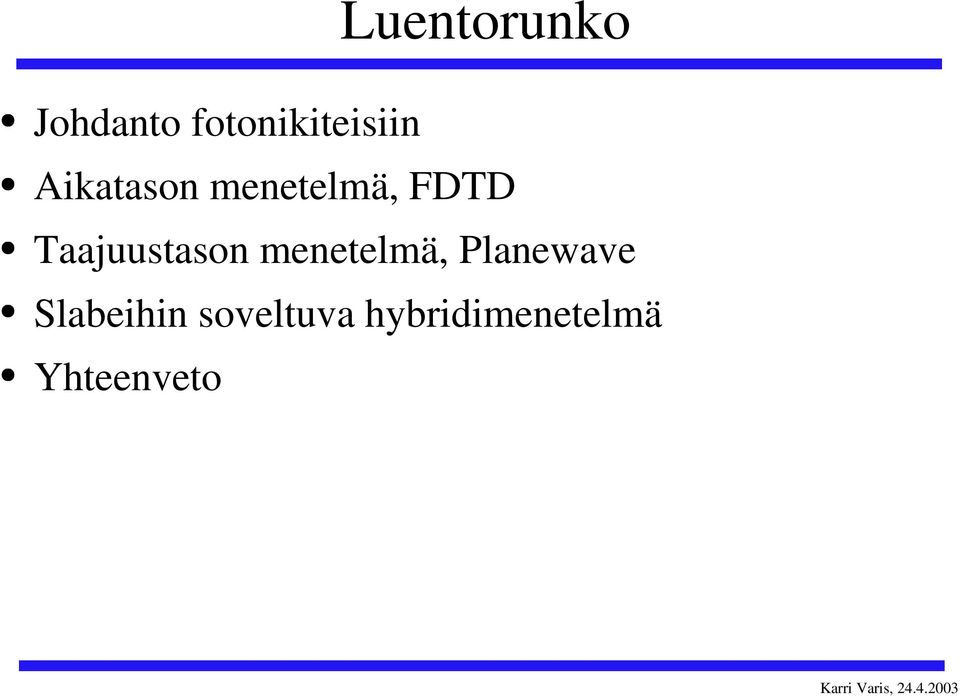 meetelmä, Plaewave Slabeihi